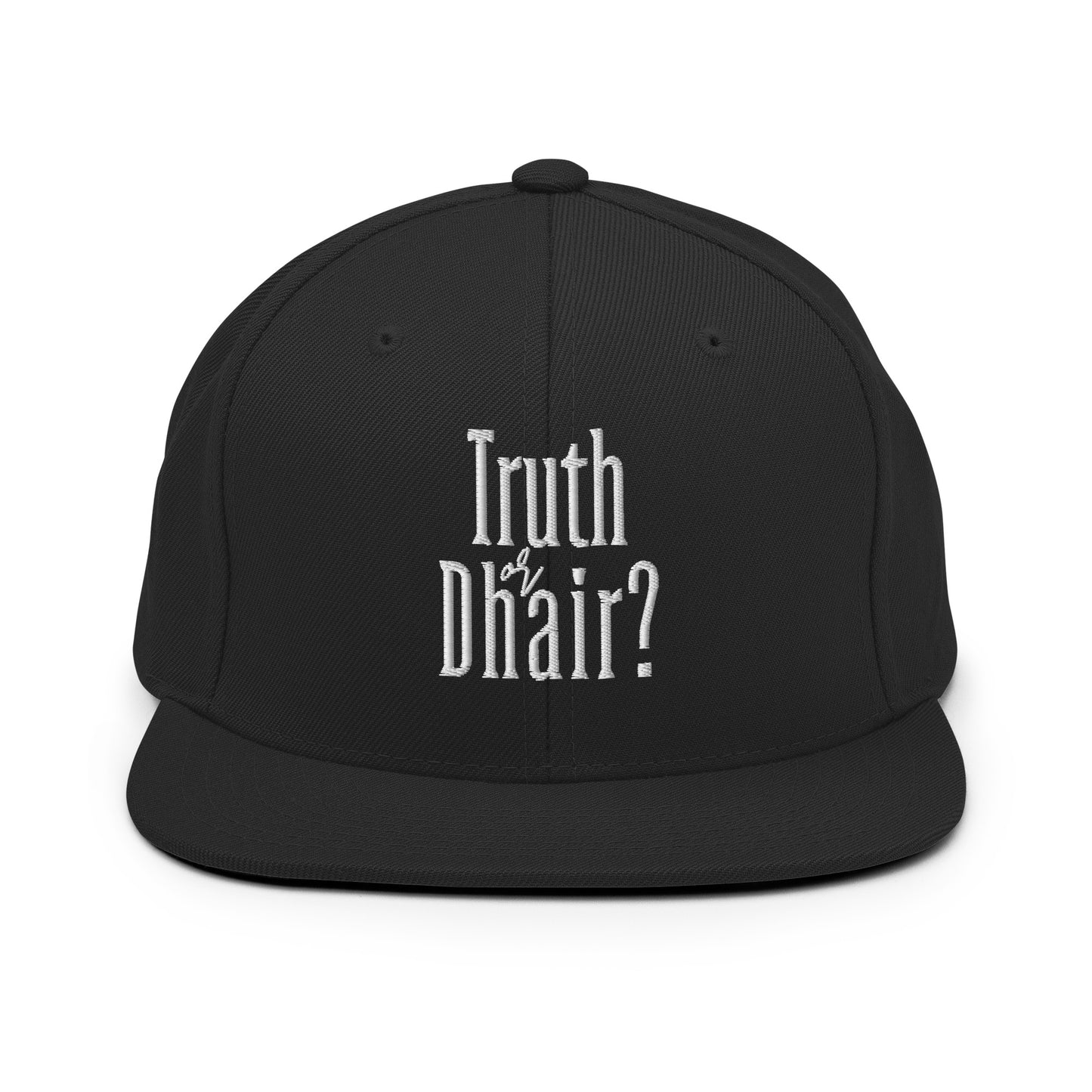 Truth or Dhair Snapback Hat