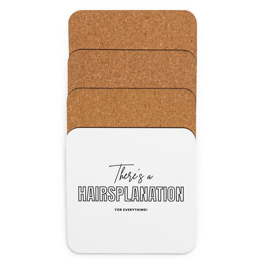 Hairsplanation For Everything Cork-back coaster