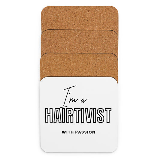 I'm a HAIRTIVIST with passion Cork-back coaster