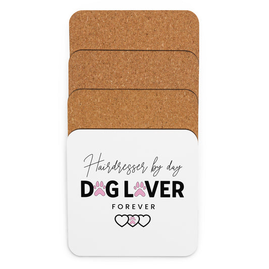 Hairdresser by day Dog Lover Forever Cork-back coaster