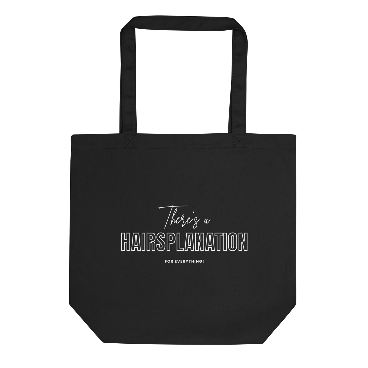 Hairsplanation For Everything Eco Tote Bag