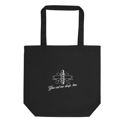 You cut me deep, Bro Eco Tote Bag