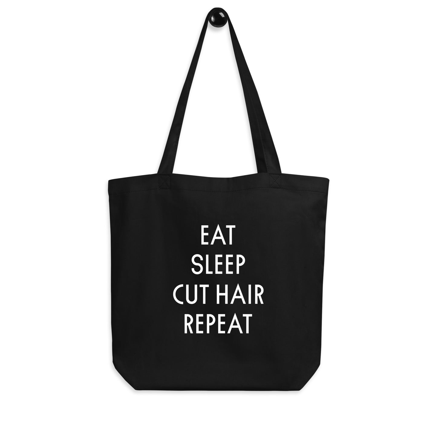 EAT. SLEEP. CUT HAIR. REPEAT Eco Tote Bag