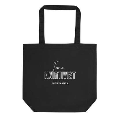 I'm a HAIRTIVIST with passion Eco Tote Bag