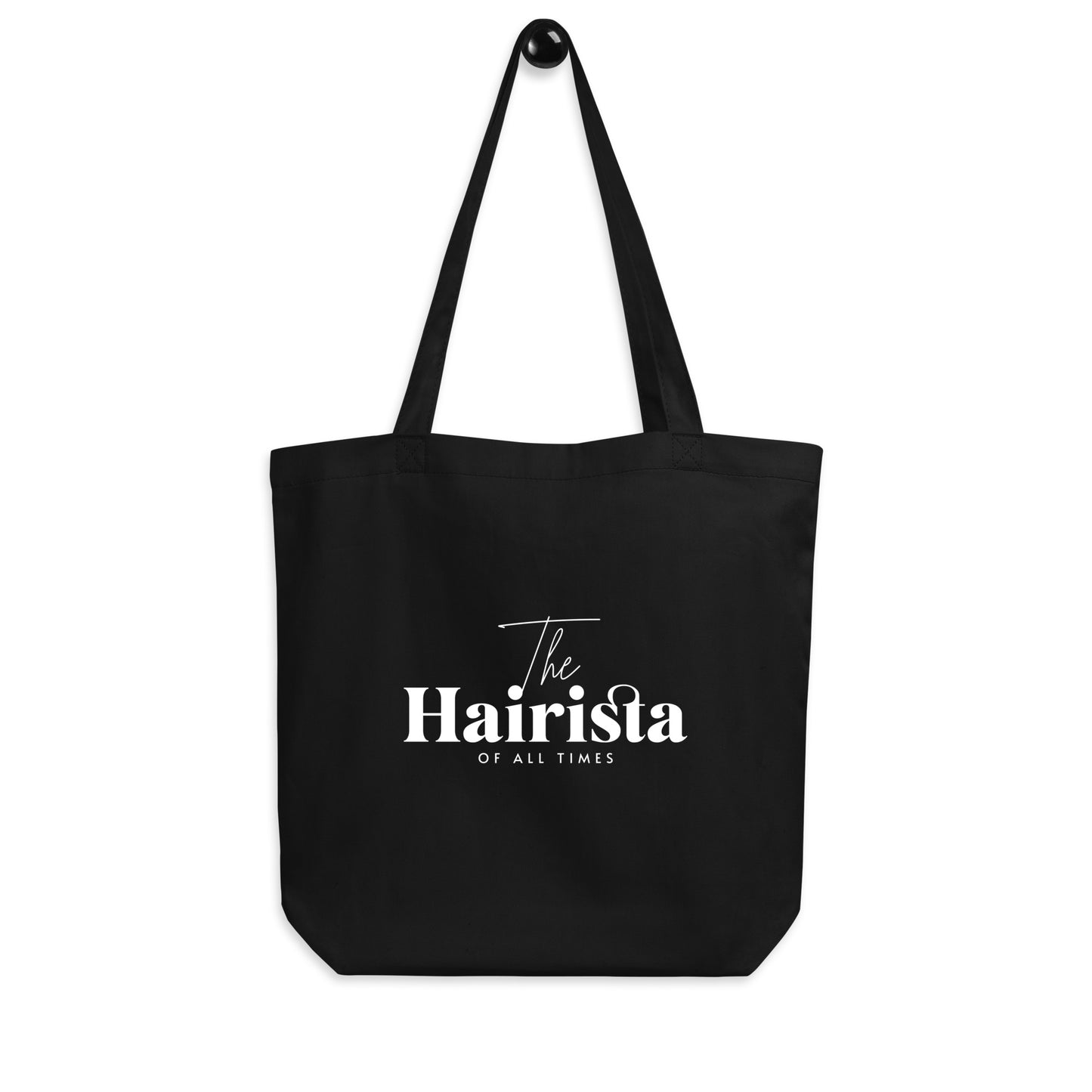 The Hairista of all times Eco Tote Bag