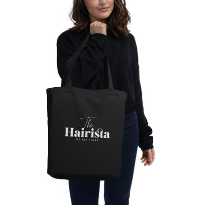 The Hairista of all times Eco Tote Bag