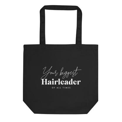 Your biggest Hairleader of all times Eco Tote Bag