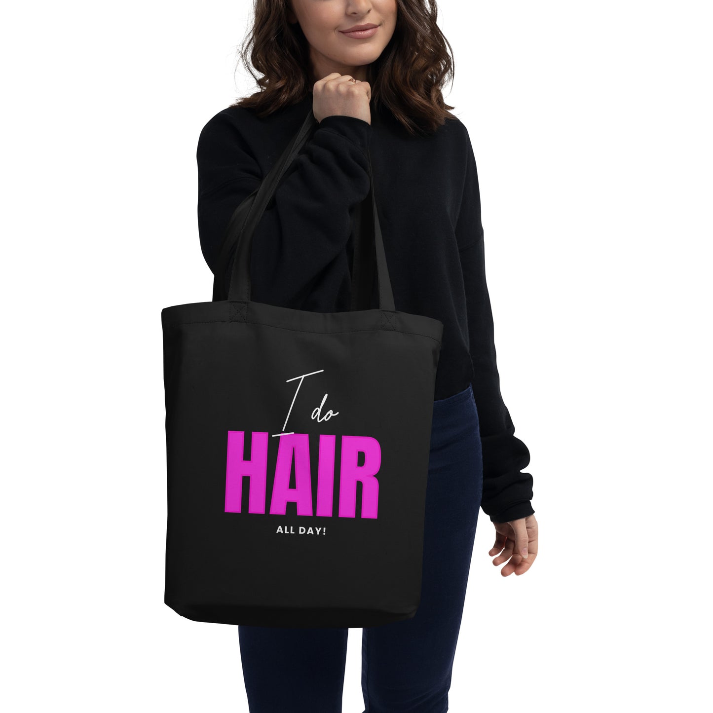 I do HAIR all day Eco Tote Bag