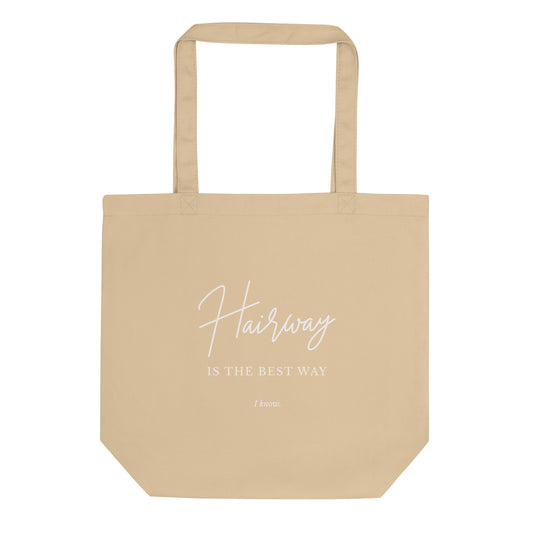 Hairway Is The Best Way Eco Tote Bag