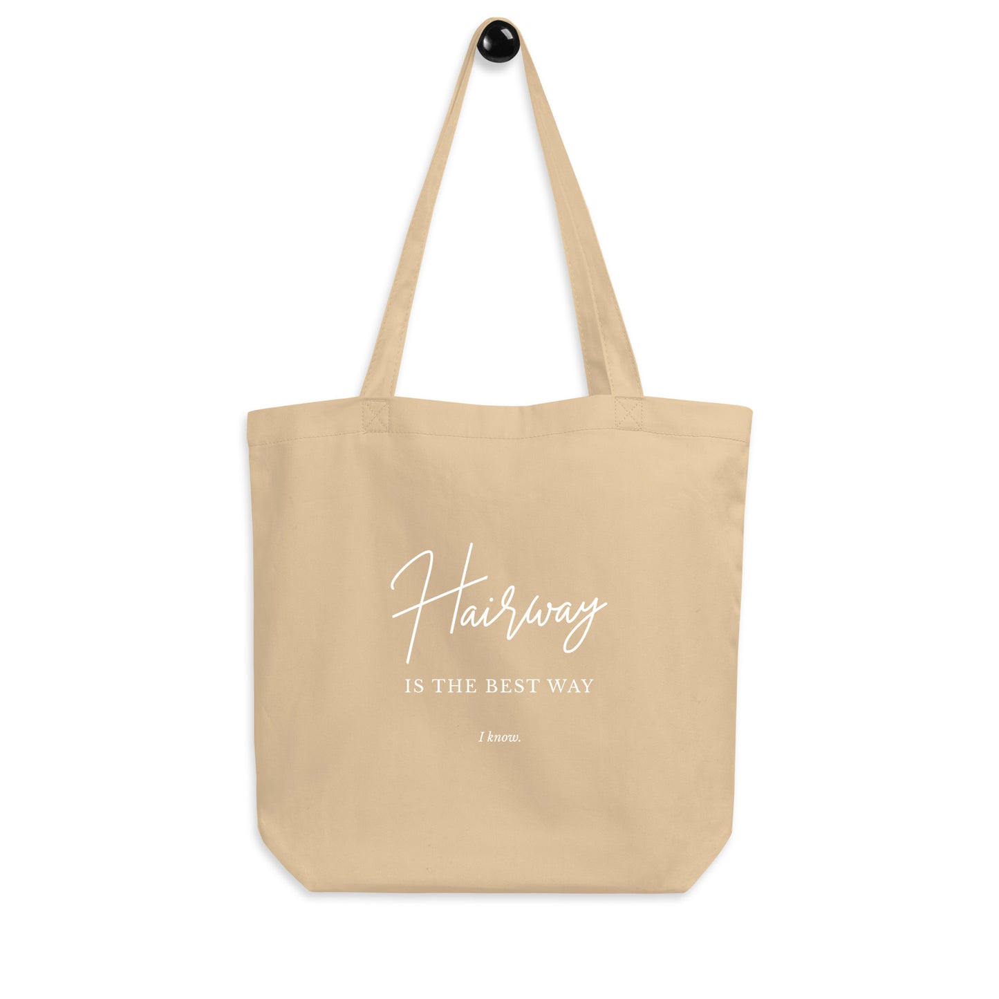 Hairway Is The Best Way Eco Tote Bag