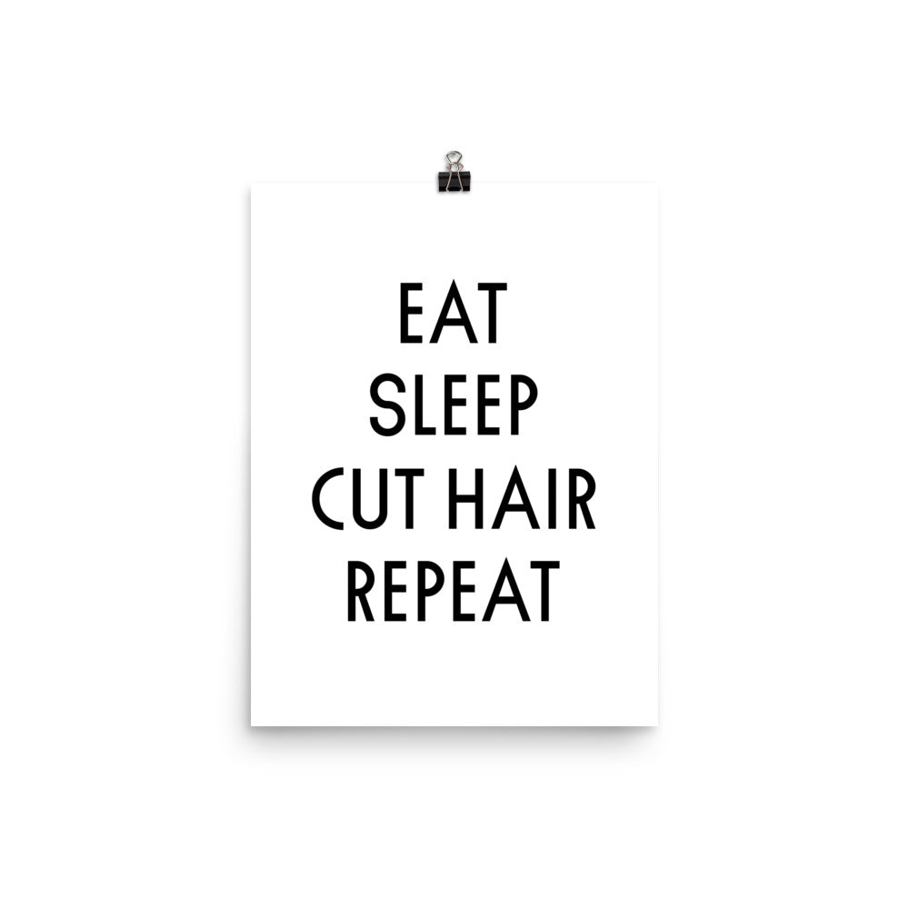 EAT. SLEEP. CUT HAIR. REPEAT Poster