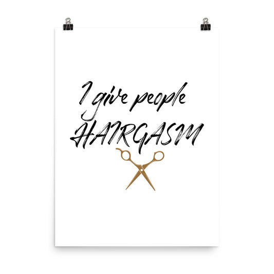 I Give People HAIRGASM Poster