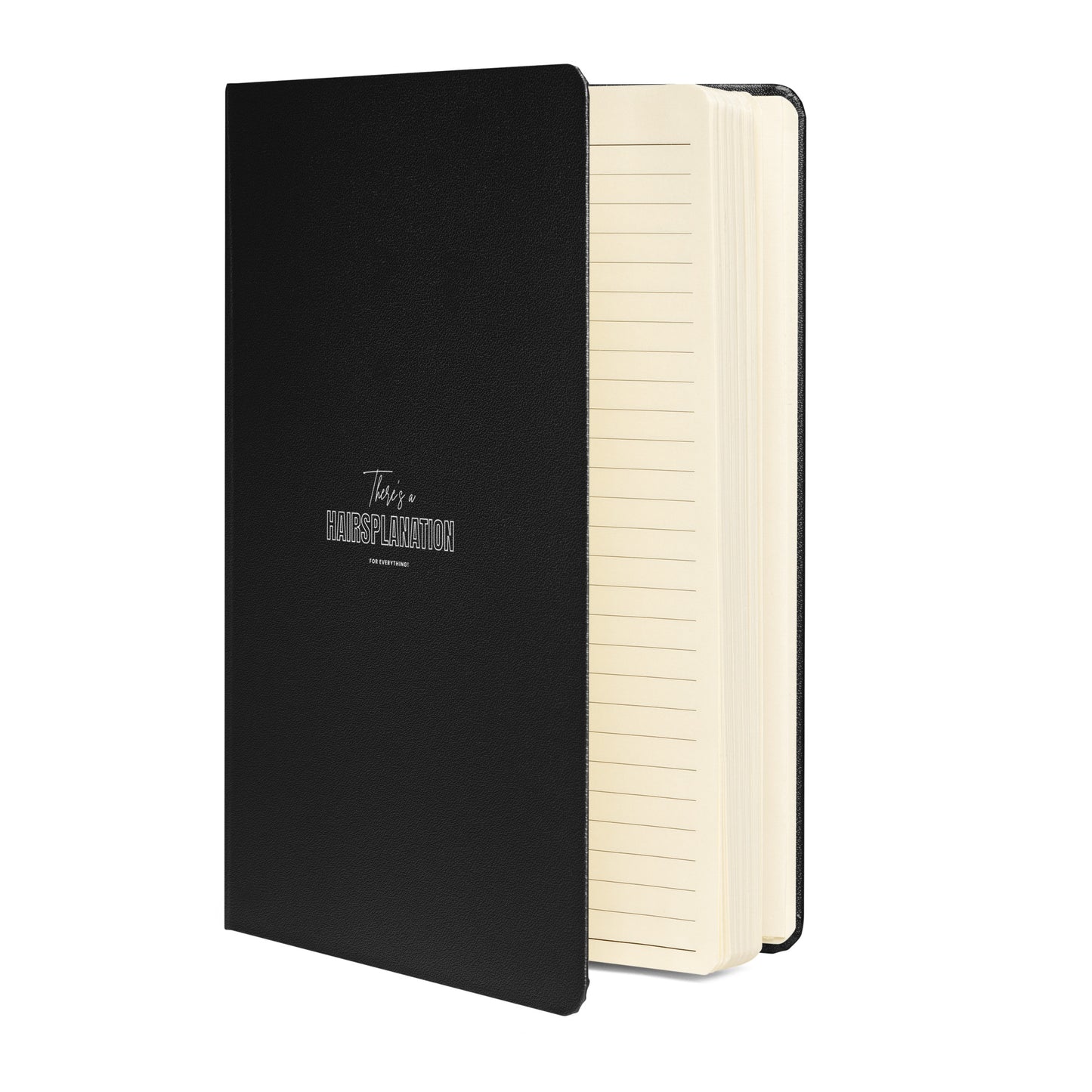 Hairsplanation For Everything Hardcover bound notebook