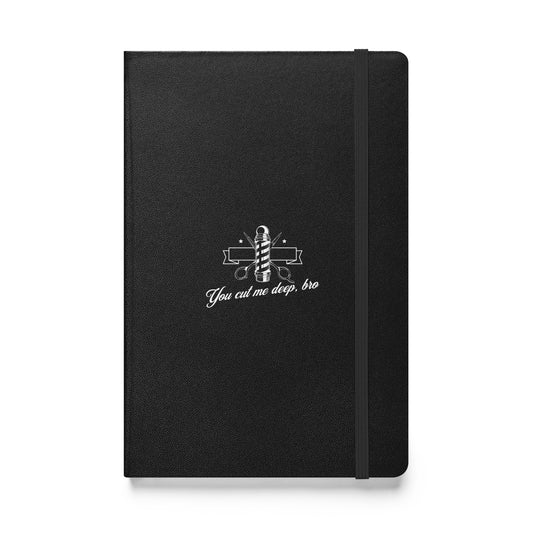 You cut me deep, Bro Hardcover bound notebook