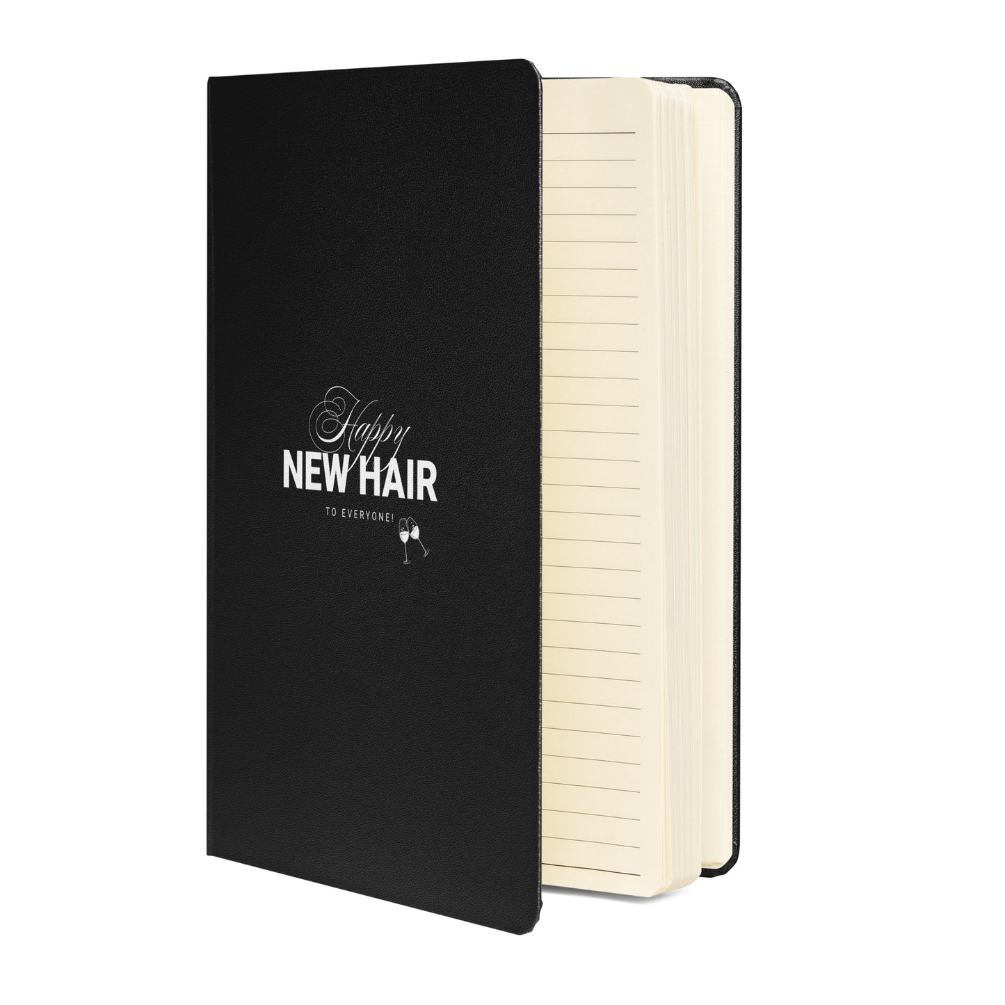 Happy New Hair To Everyone! Hardcover bound notebook