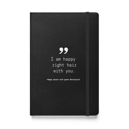 Happy Right Hair With You. Hardcover bound notebook