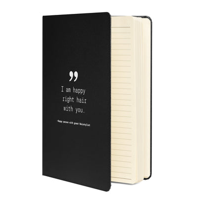 Happy Right Hair With You. Hardcover bound notebook