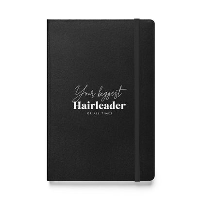 Your biggest Hairleader of all times Hardcover bound notebook