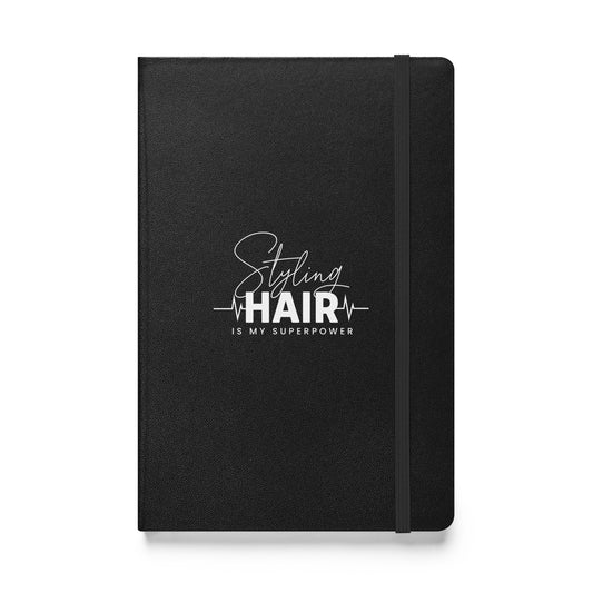 Styling HAIR is my superpower Hardcover bound notebook