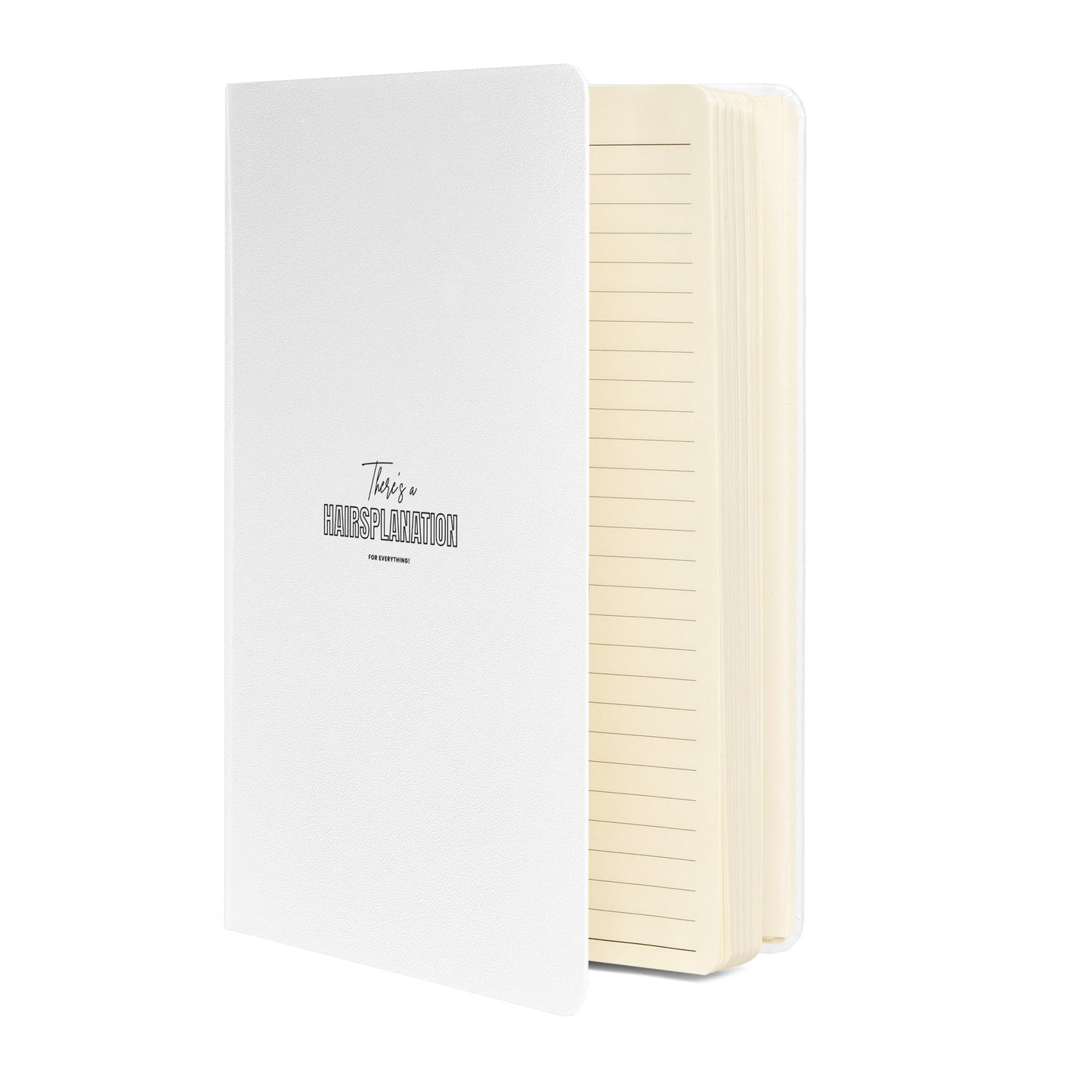 Hairsplanation For Everything White Hardcover bound notebook