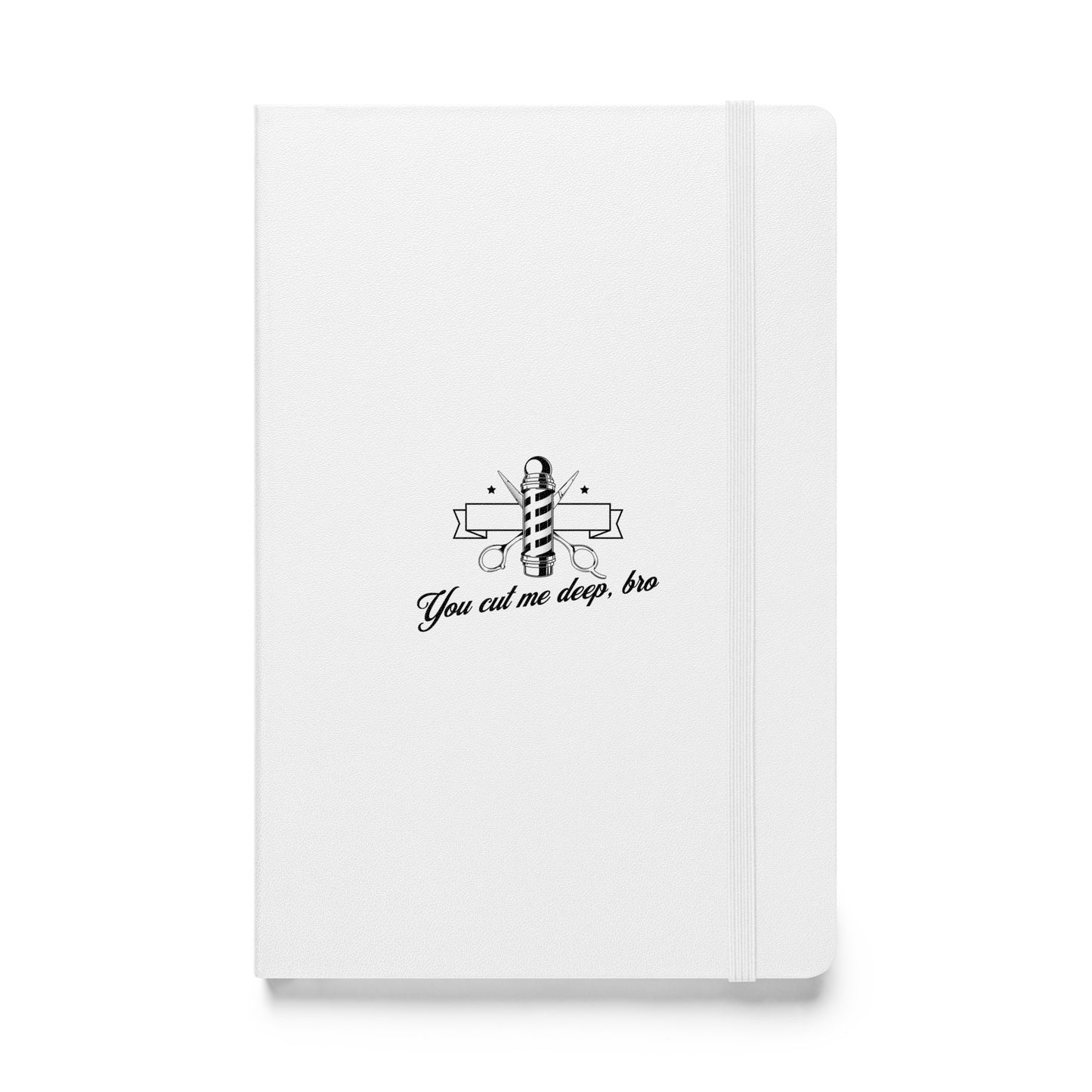 You cut me deep, Bro White Hardcover bound notebook