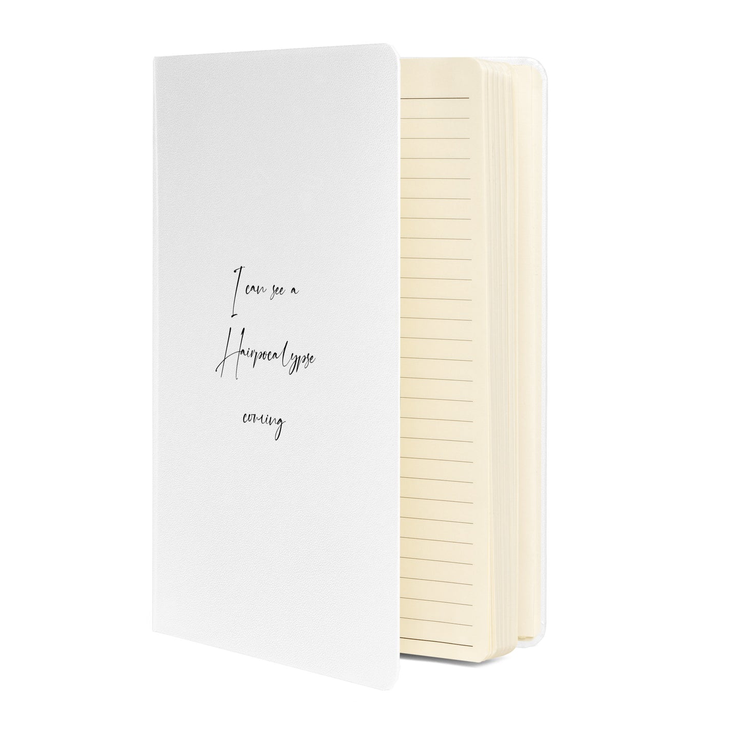 I can see a Hairpocalypse coming. White Hardcover bound notebook