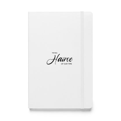 The Real Hairoe Of Our Time. Hardcover bound notebook