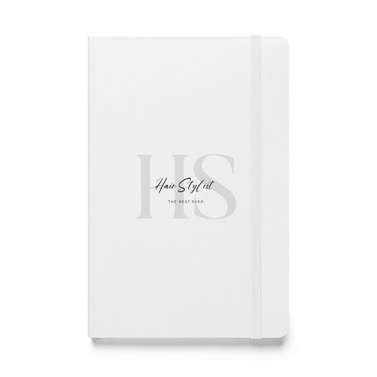 Hair Stylist. The Best Ever. Hardcover bound notebook