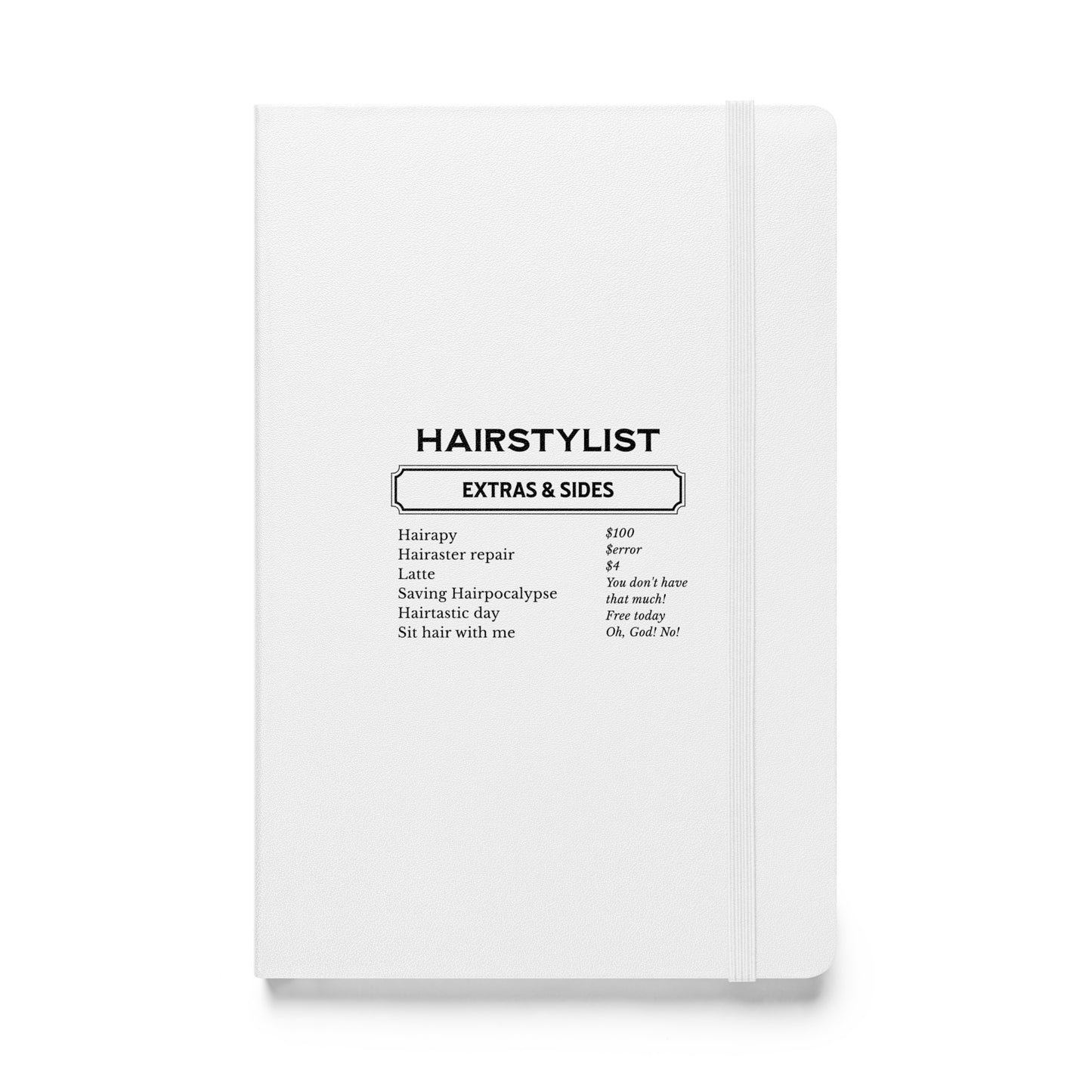 Hairstylist extras and sides White Hardcover bound notebook