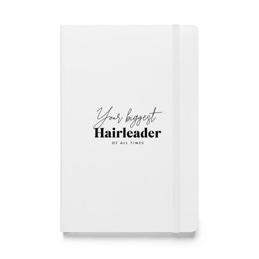 Your biggest Hairleader of all times White Hardcover bound notebook