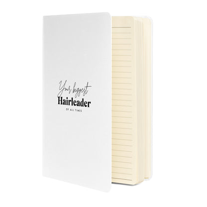 Your biggest Hairleader of all times White Hardcover bound notebook