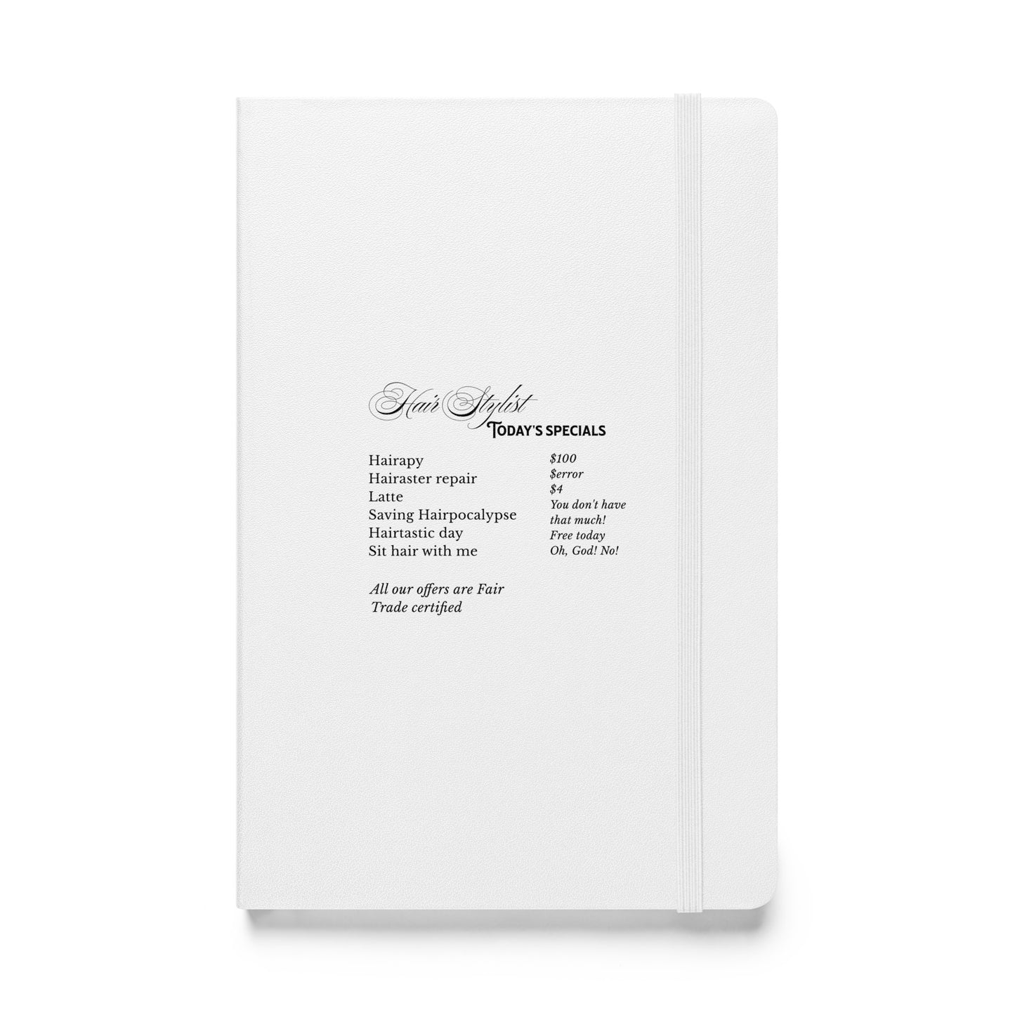 Hair Stylist Specials White Hardcover bound notebook