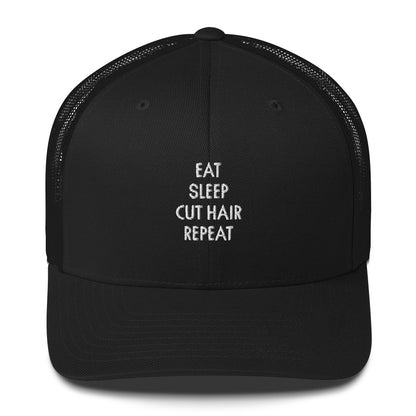 EAT. SLEEP. CUT HAIR. REPEAT Trucker Cap