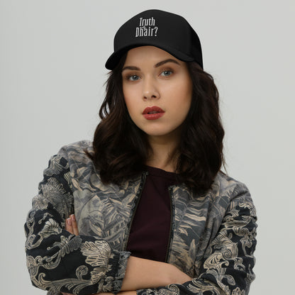 Truth or Dhair Trucker Cap