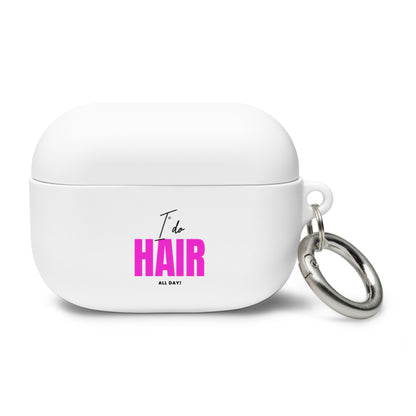 I do HAIR all day Rubber Case for AirPods®