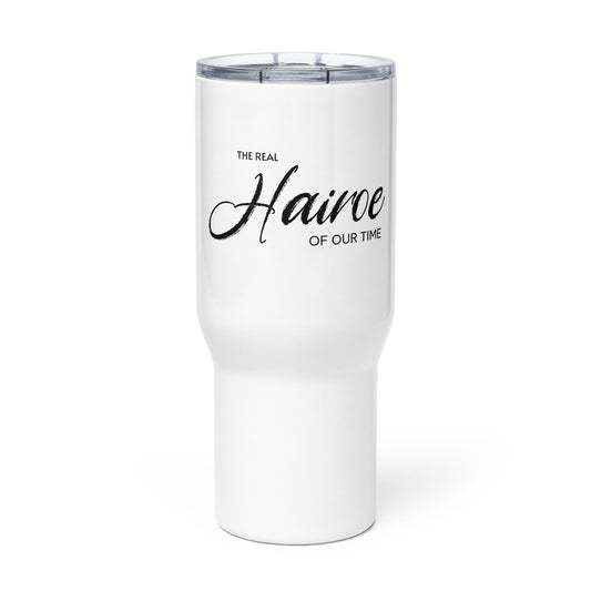 The Real Hairoe Of Our Time. Travel mug with a handle