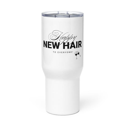 Happy New Hair To Everyone! Travel mug with a handle