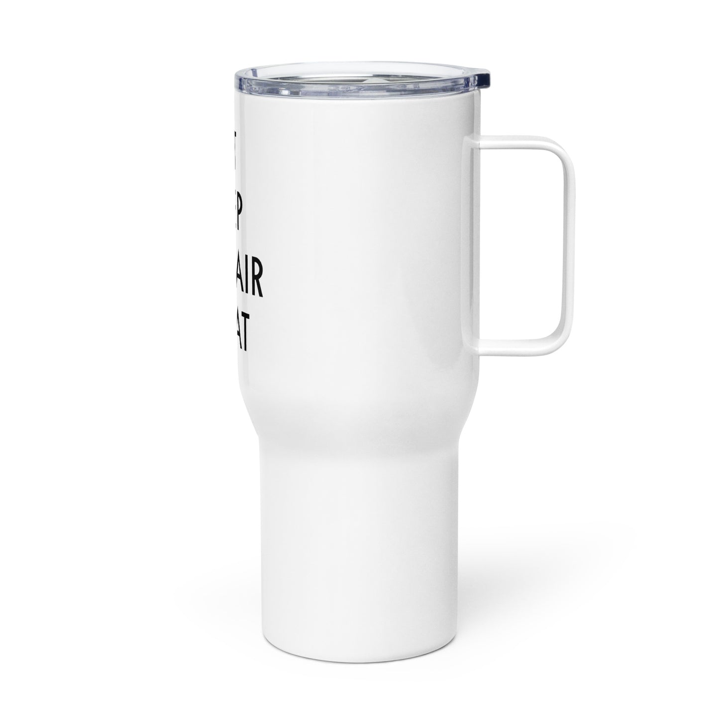 EAT. SLEEP. CUT HAIR. REPEAT Travel mug with a handle