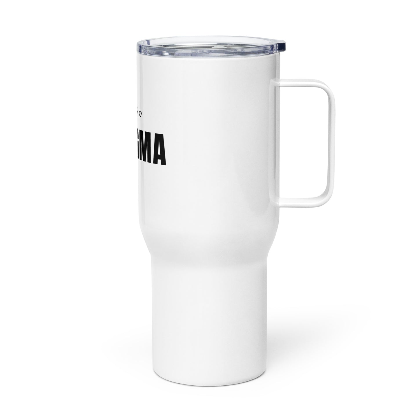 You're a HAIRIGMA to me Travel mug with a handle