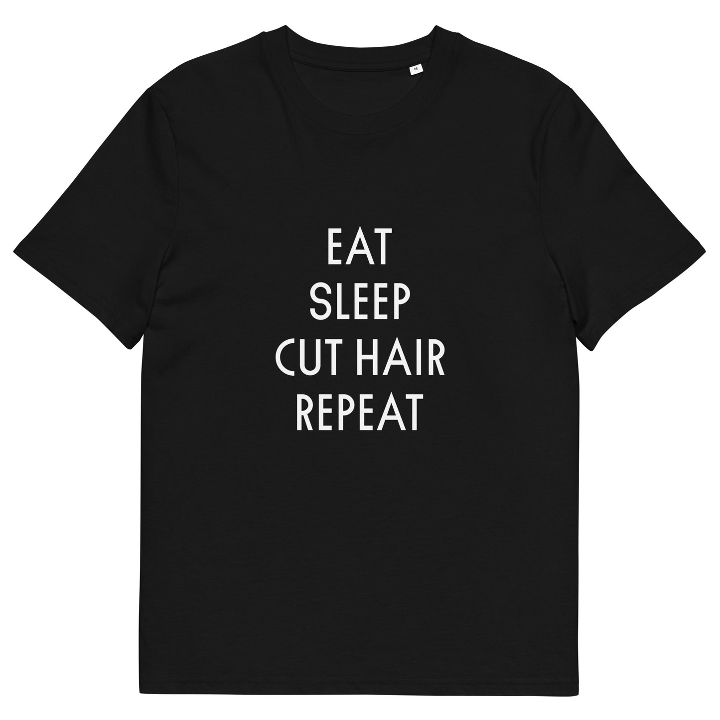 EAT. SLEEP. CUT HAIR. REPEAT Unisex organic cotton t-shirt