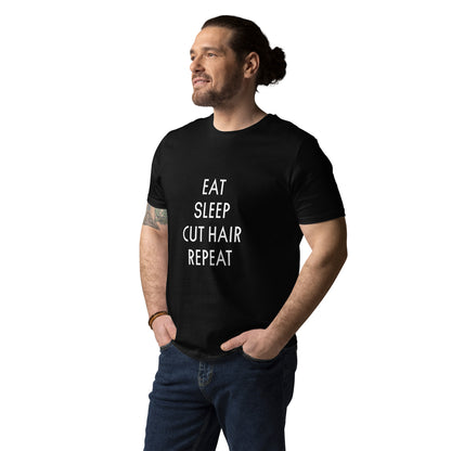 EAT. SLEEP. CUT HAIR. REPEAT Unisex organic cotton t-shirt