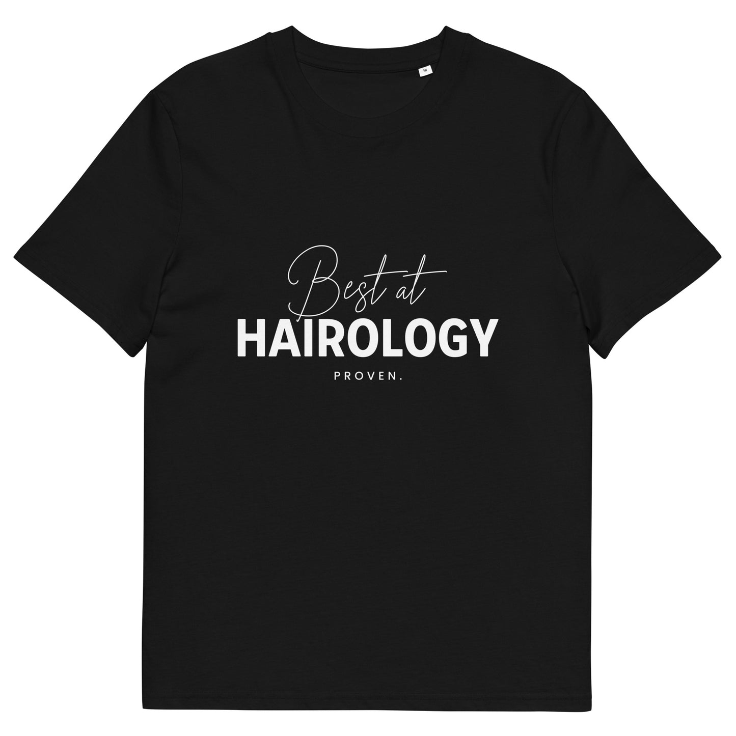 Best at HAIROLOGY. Proven. Unisex organic cotton t-shirt