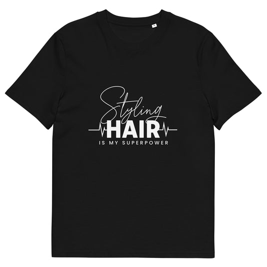 Styling HAIR is my superpower Unisex organic cotton t-shirt