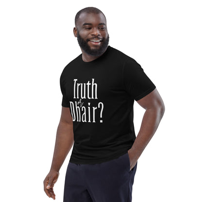 Truth or Dhair Unisex organic cotton t-shirt