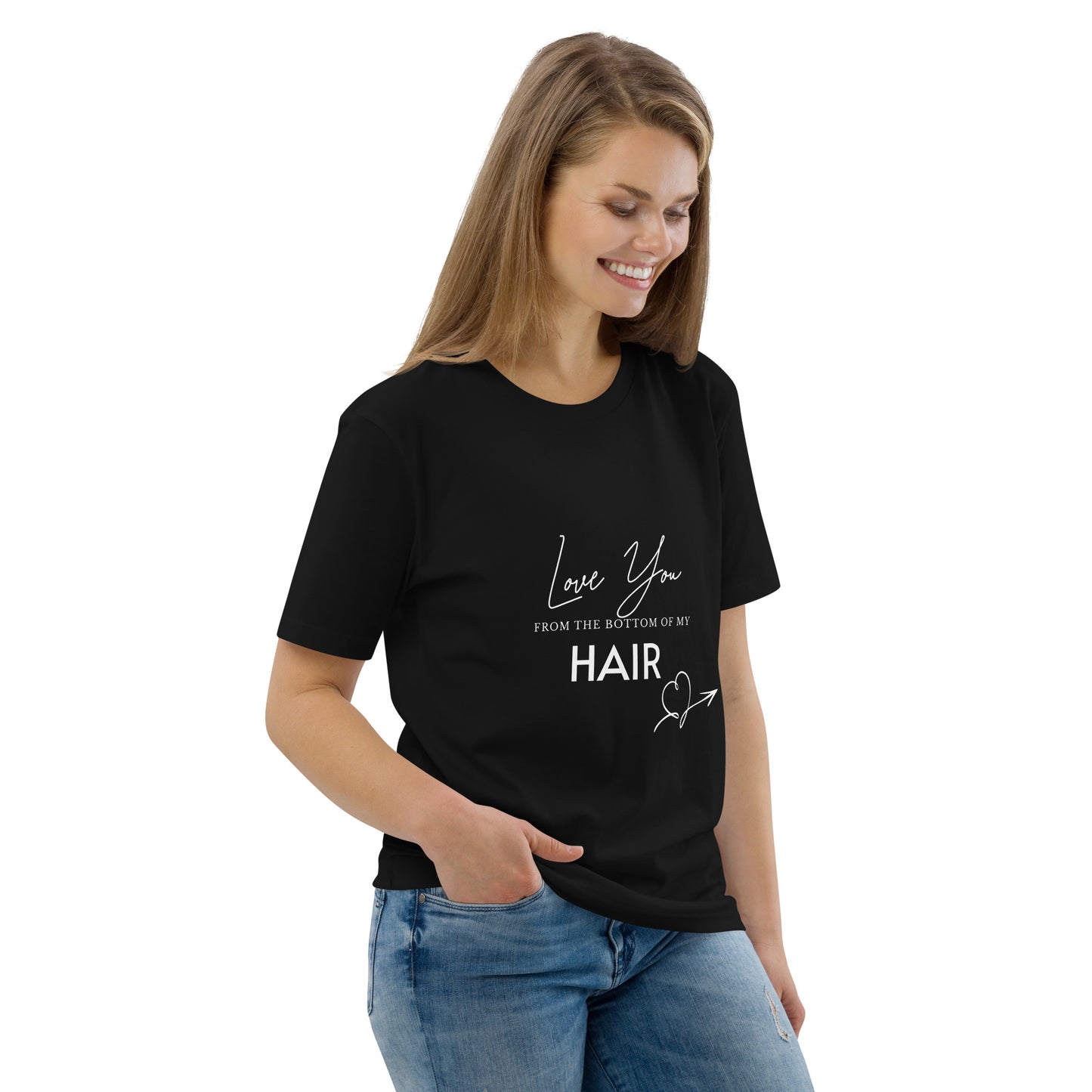 Love You From The Bottom Of My HAIR Unisex organic cotton t-shirt