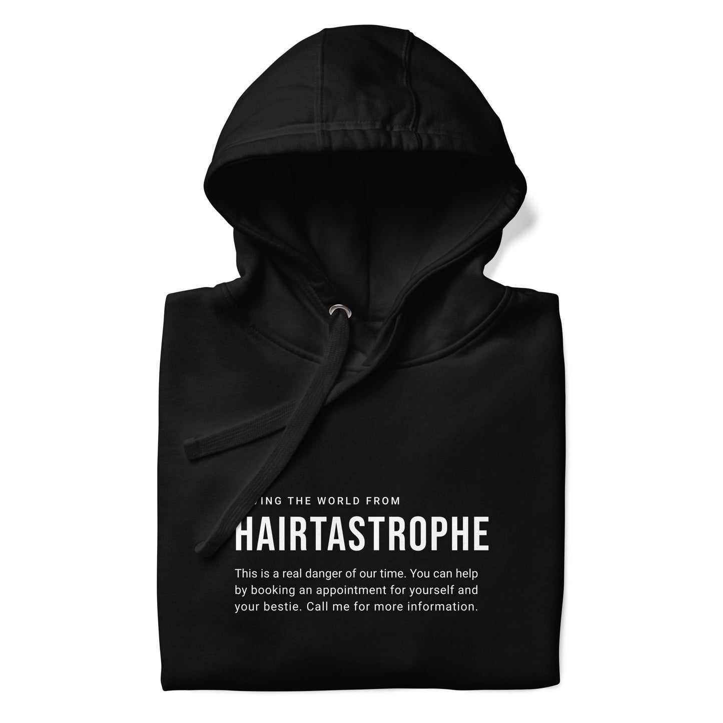 Saving The World From Hairtastrophe Unisex Hoodie