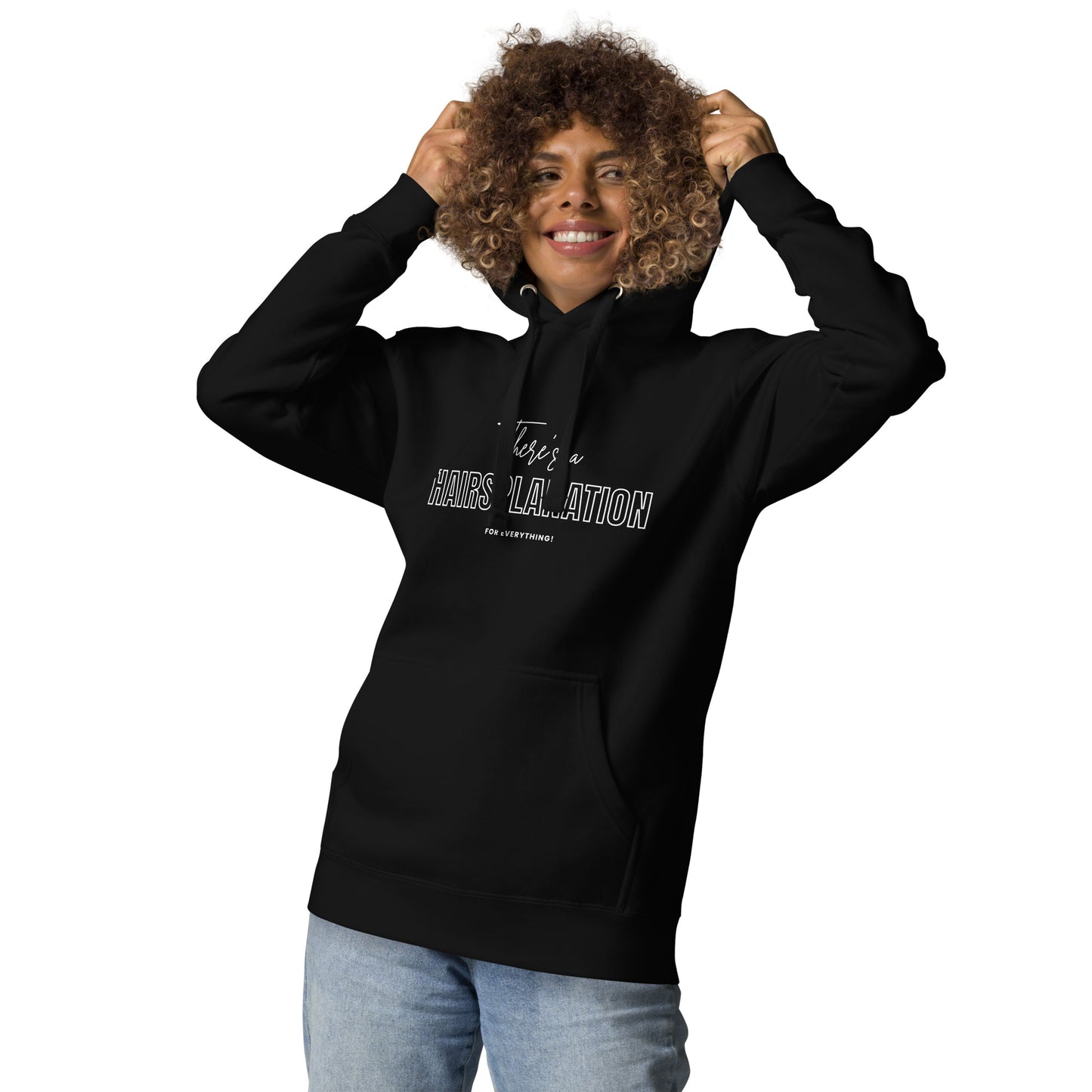 Hairsplanation For Everything Unisex Hoodie