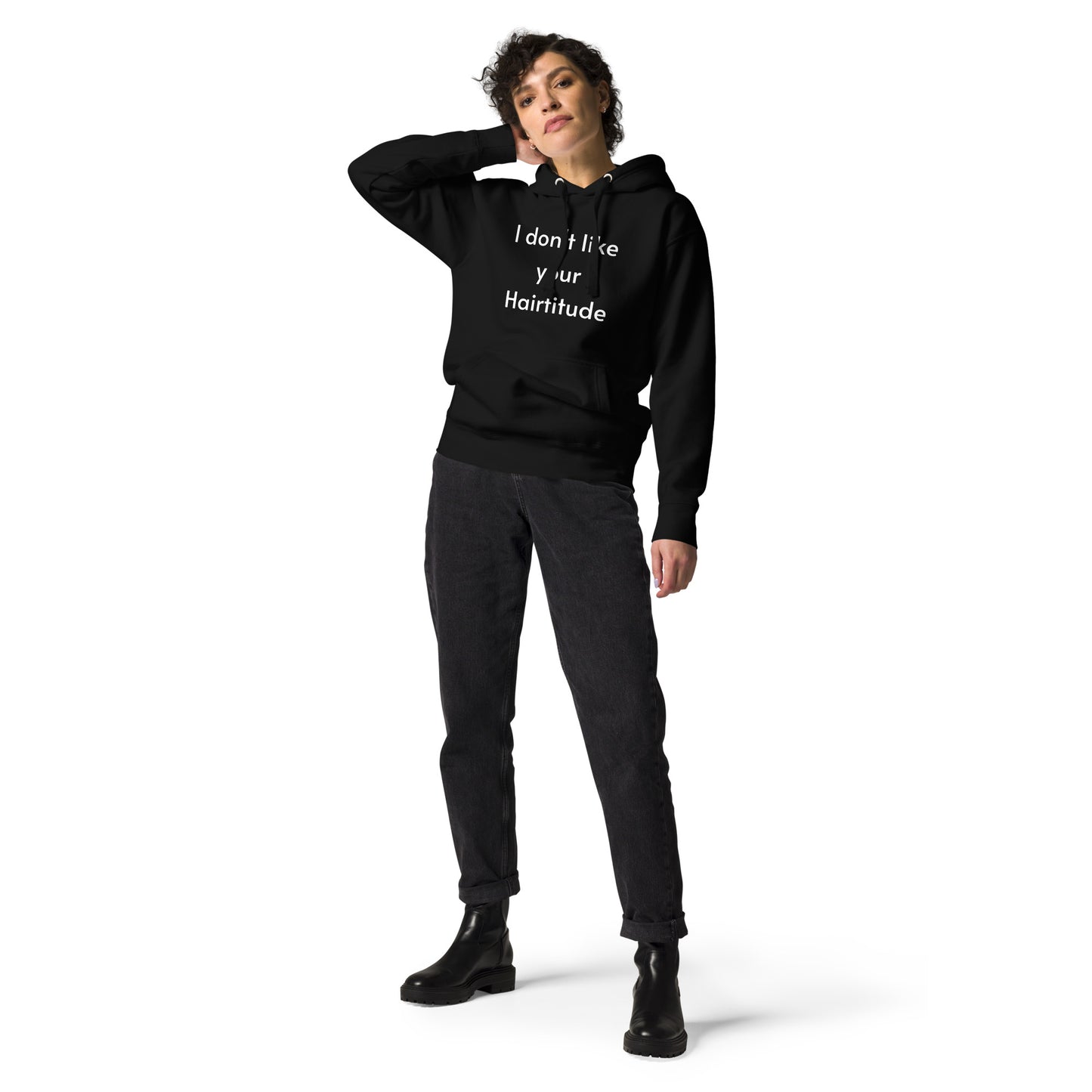 I don't like your Hairtitude Unisex Hoodie